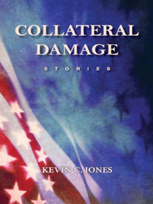 Title details for Collateral Damage by Kevin Jones - Available